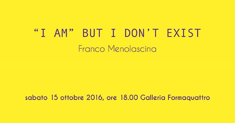 Franco Menolascina – I Am But I Don’t Exist